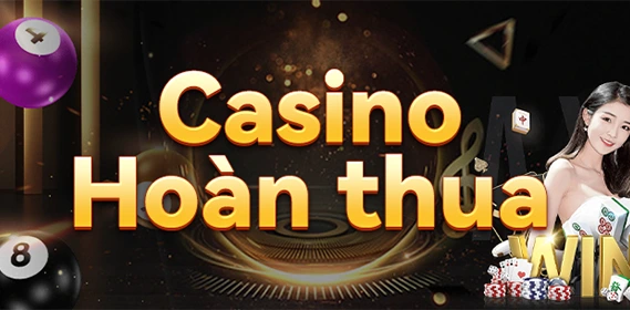 Casino Hoàn Thua Lên Đến 188.000.000 VNĐ